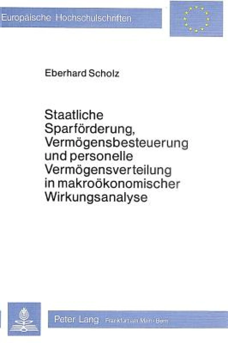 Staatliche Sparfoerderung, Vermoegensbesteuerung und personelle Vermoegensverteilung in makrooekonomischer Wirkungsanalyse