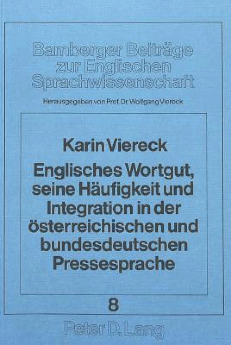 Englisches Wortgut, seine Haeufigkeit und Integration in der oesterreichischen und bundesdeutschen Pressesprache