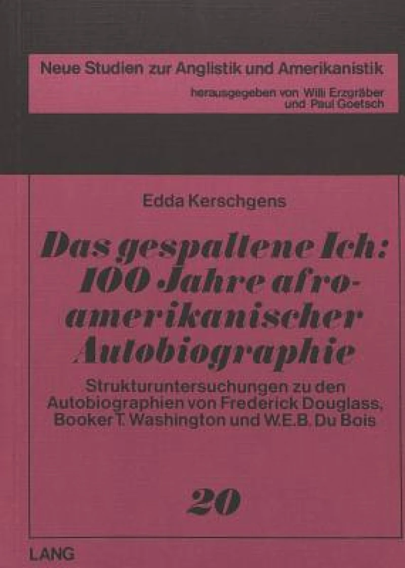 Das Gespaltene Ich: 100 Jahre afroamerikanischer Autobiographie