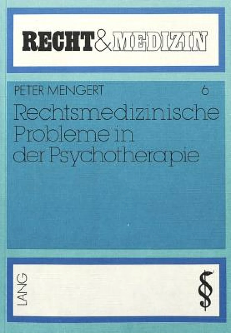 Rechtsmedizinische Probleme in der Psychotherapie