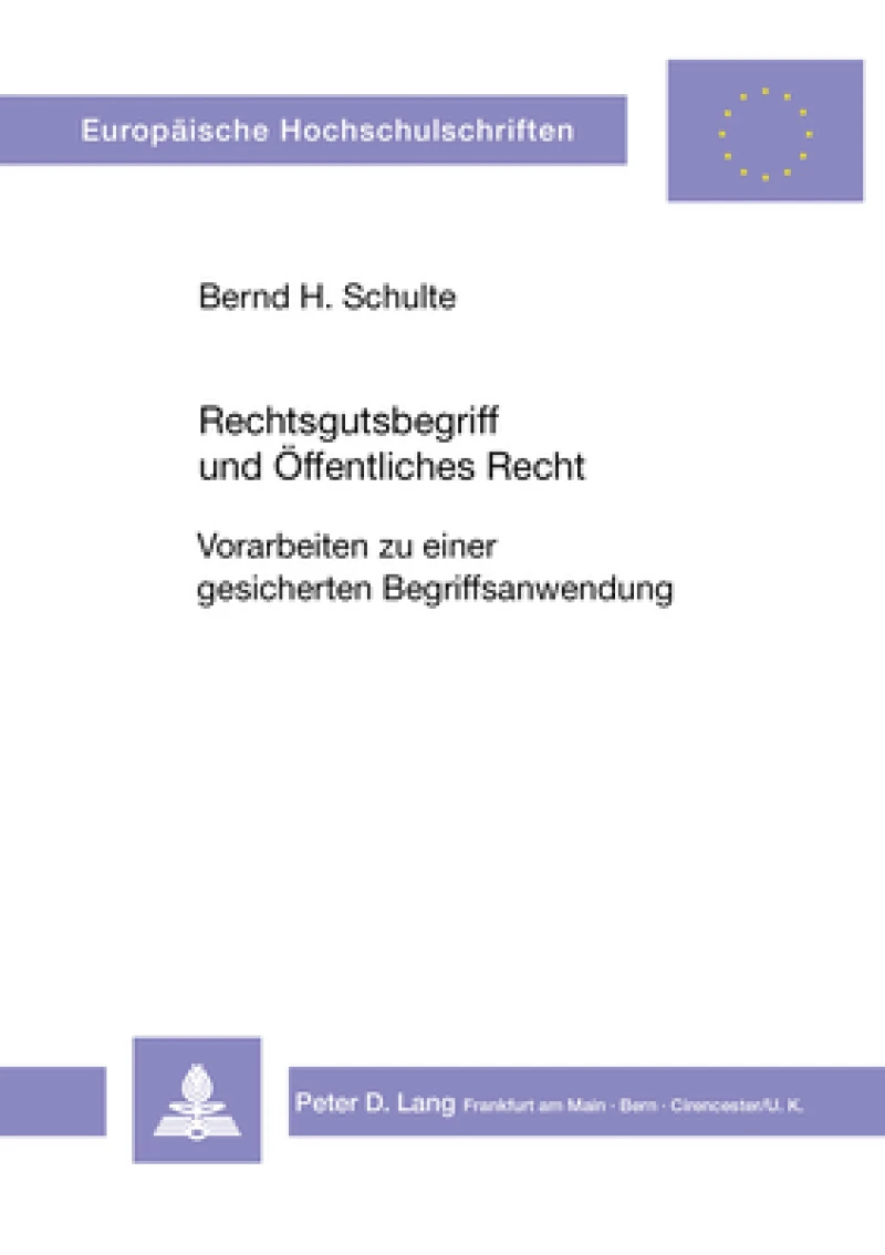 Rechtsgutsbegriff und oeffentliches Recht
