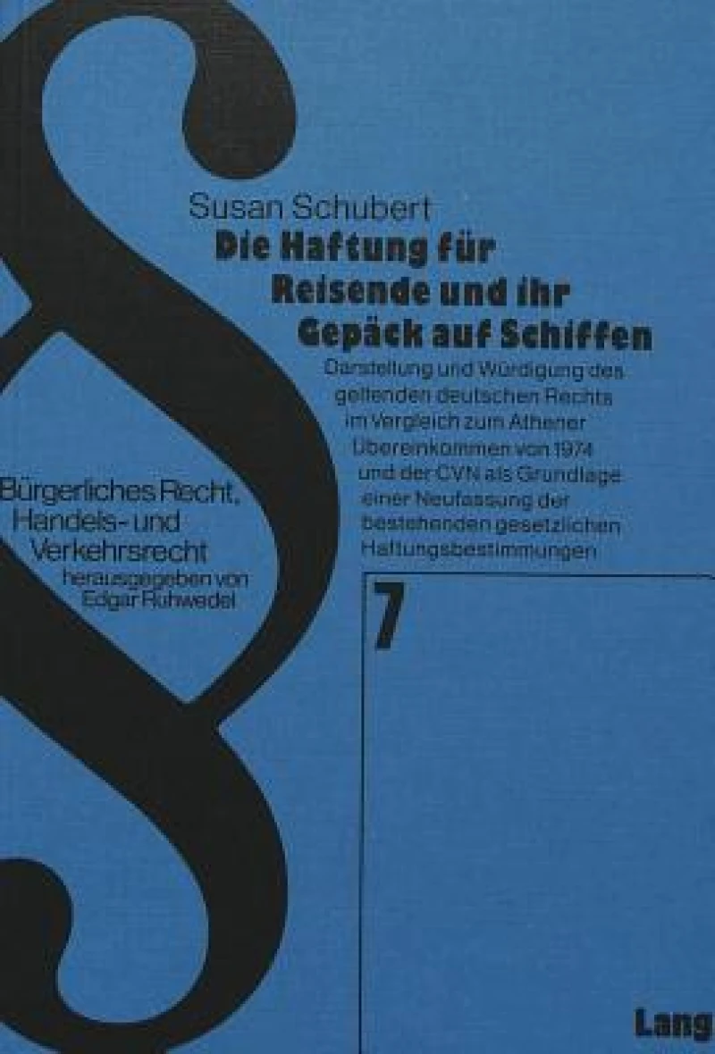 Die Haftung fuer Reisende und ihr Gepaeck auf Schiffen