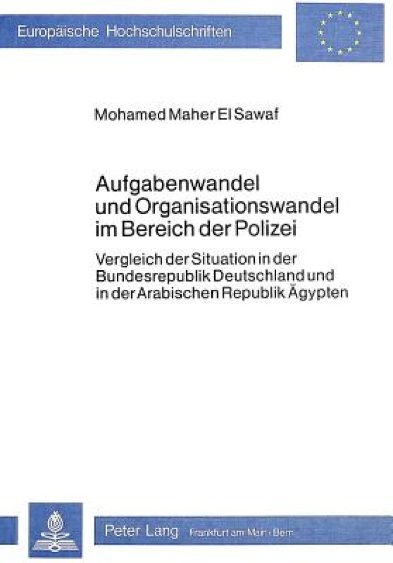Aufgabenwandel und Organisationswandel im Bereich der Polizei