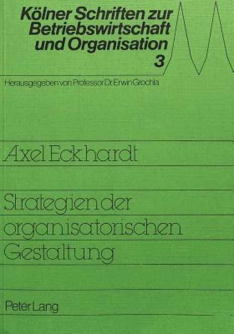 Strategie der organisatorischen Gestaltung