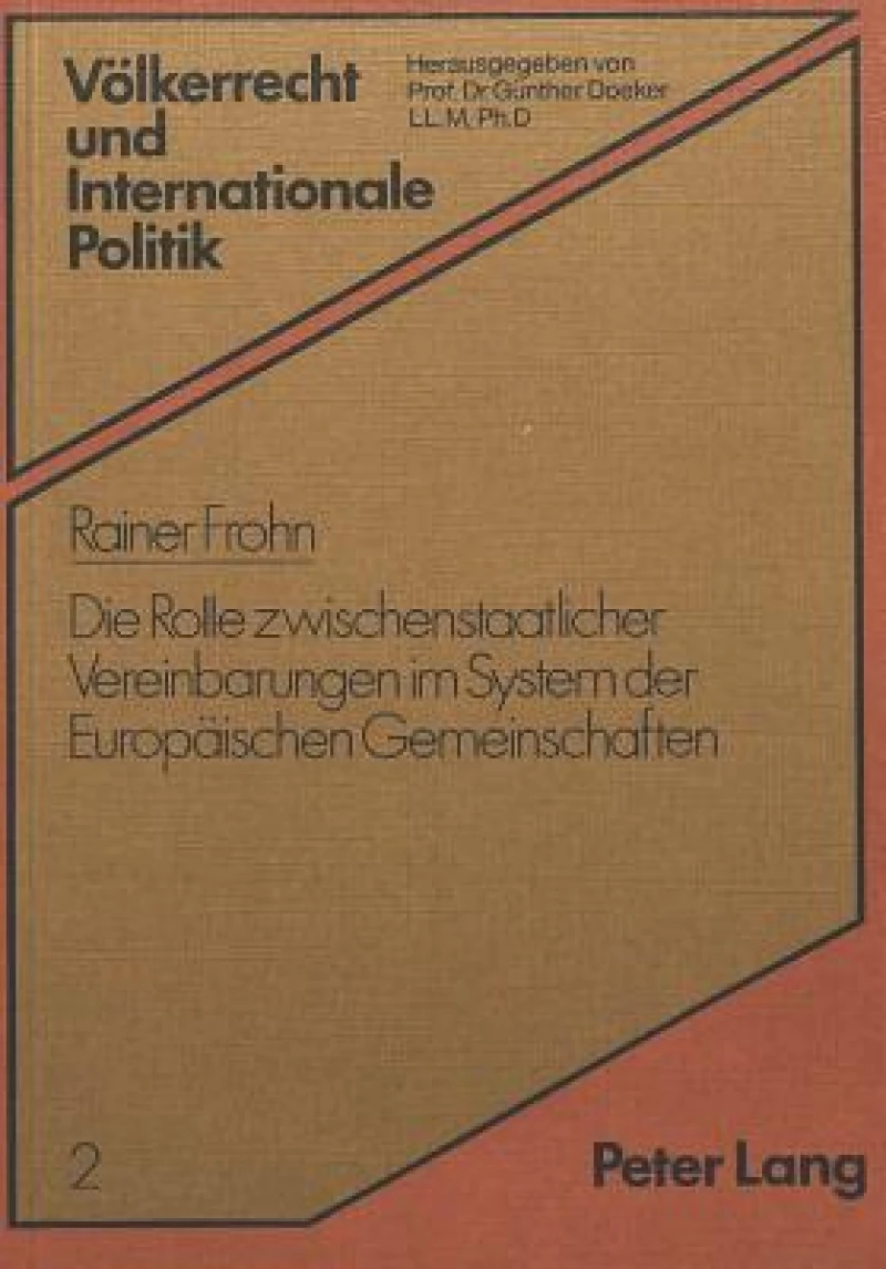 Die Rolle zwischenstaatlicher Vereinbarungen im System der europaeischen Gemeinschaften