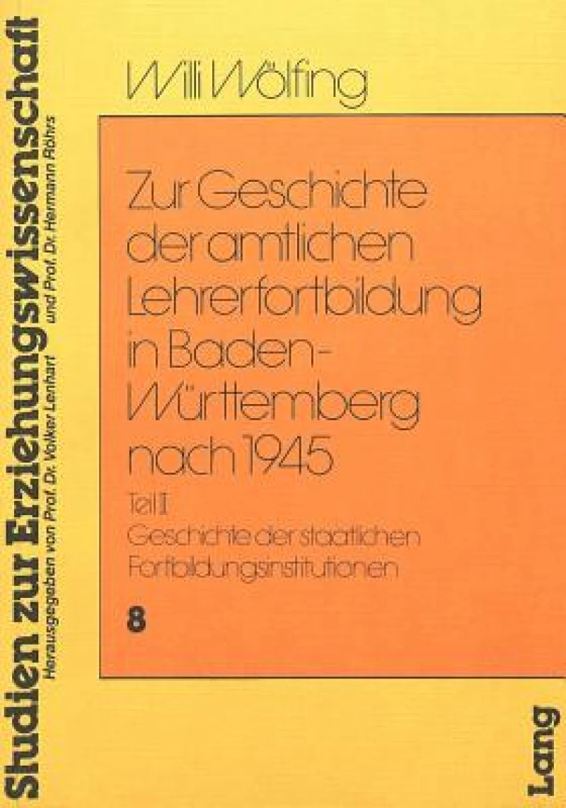 Zur Geschichte der amtlichen Lehrerfortbildung in Baden-Wuerttemberg nach 1945