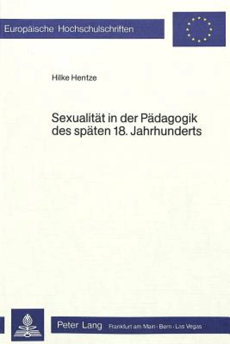 Sexualitaet in der Paedagogik des spaeten 18. Jahrhunderts
