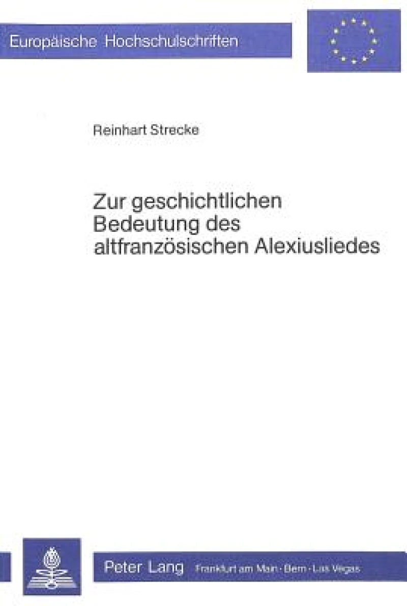 Zur geschichtlichen Bedeutung des altfranzoesischen Alexiusliedes
