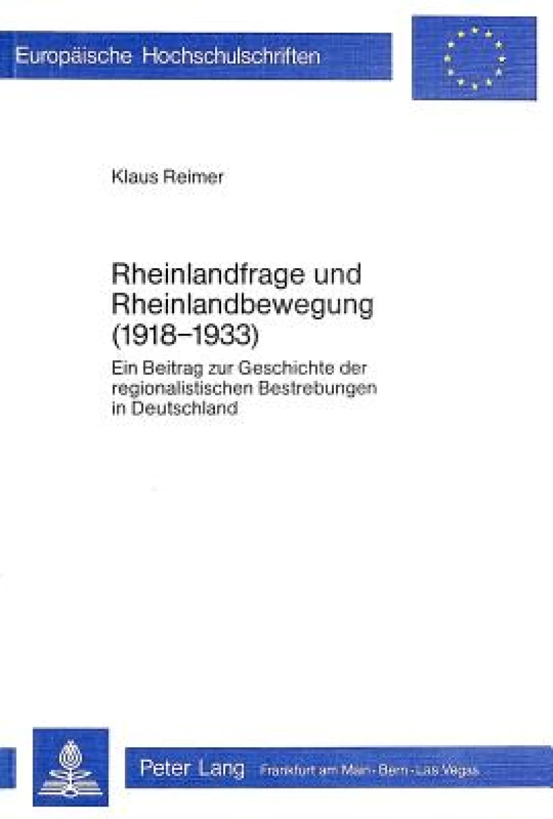 Rheinlandfrage Und Rheinlandbewegung (1918-1933)
