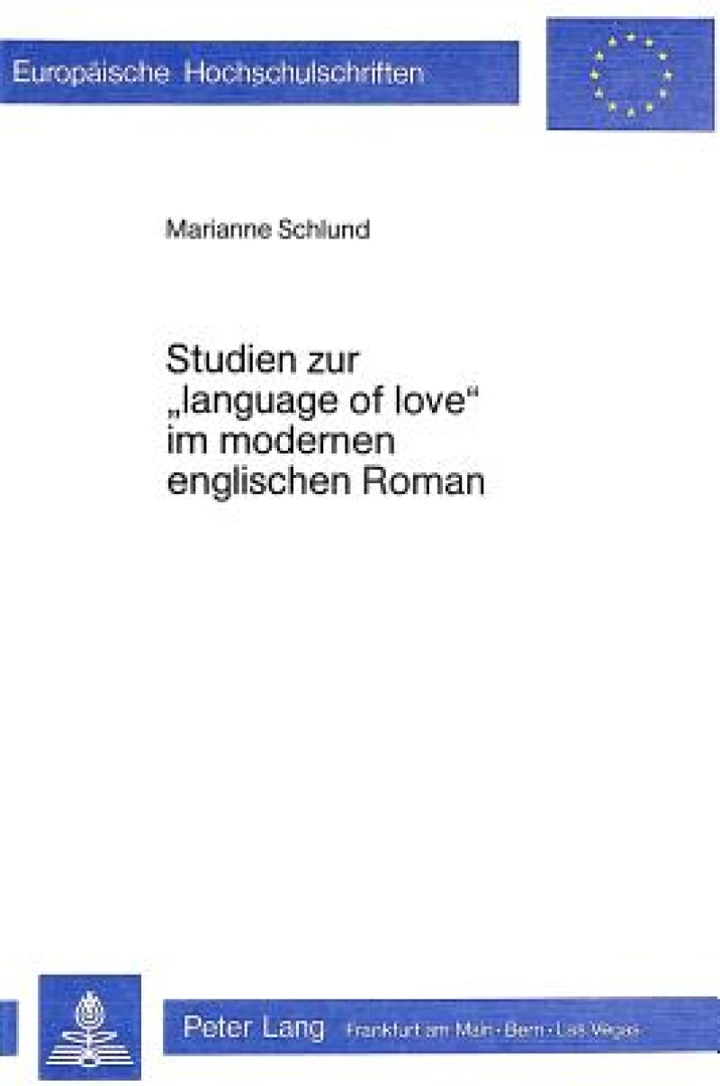 Studien zur «Language of Love» im modernen englischen Roman