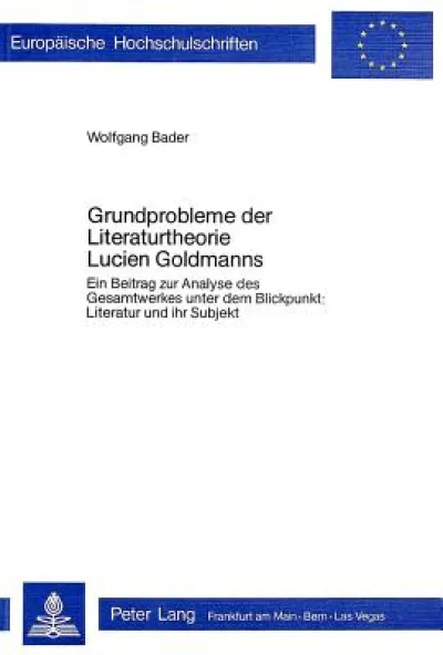 Grundprobleme der Literaturtheorie Lucien Goldmanns
