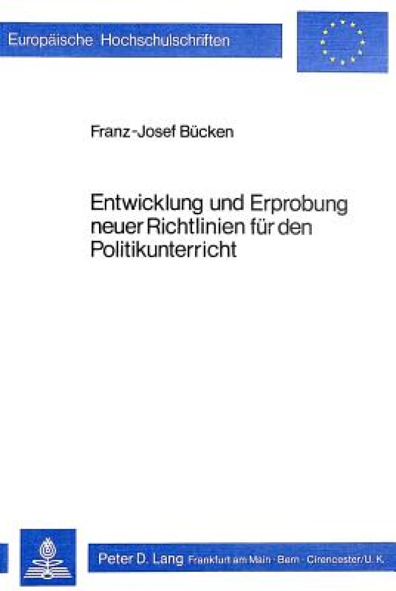 Entwicklung und Erprobung neuer Richtlinien fuer den Politikunterricht