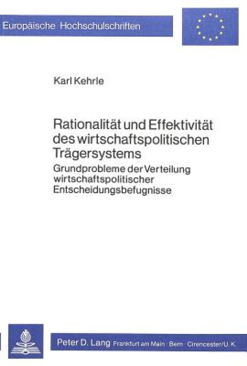 Rationalitaet und Effektivitaet des wirtschaftspolitischen Traegersystems