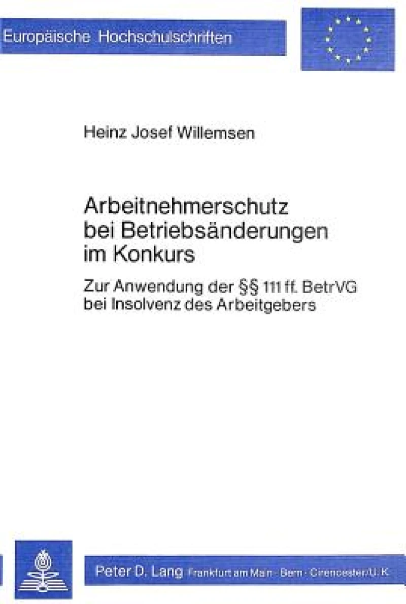 Arbeitnehmerschutz bei Betriebsaenderungen im Konkurs