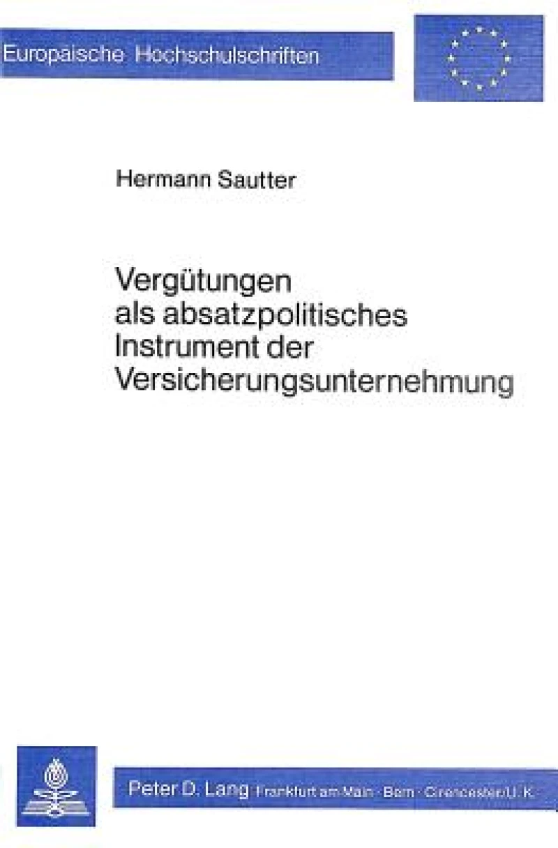 Verguetungen ALS Absatzpolitisches Instrument Der Versicherungsunternehmungen