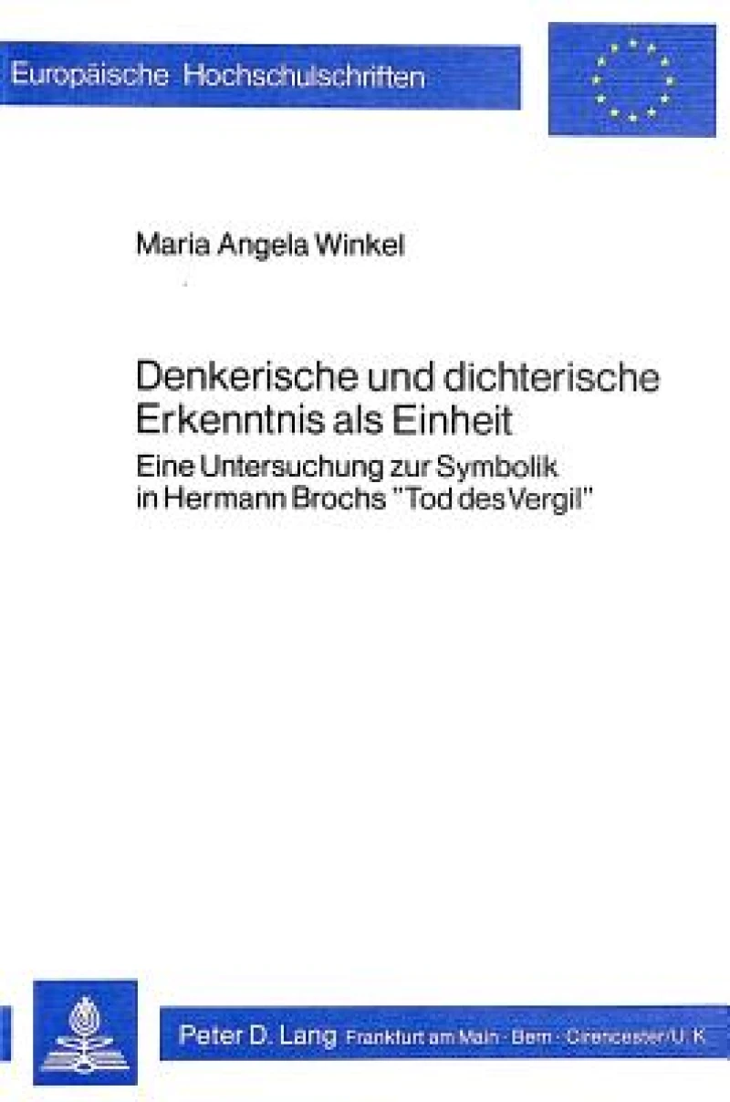 Denkerische Und Dichterische Erkenntnis ALS Einheit