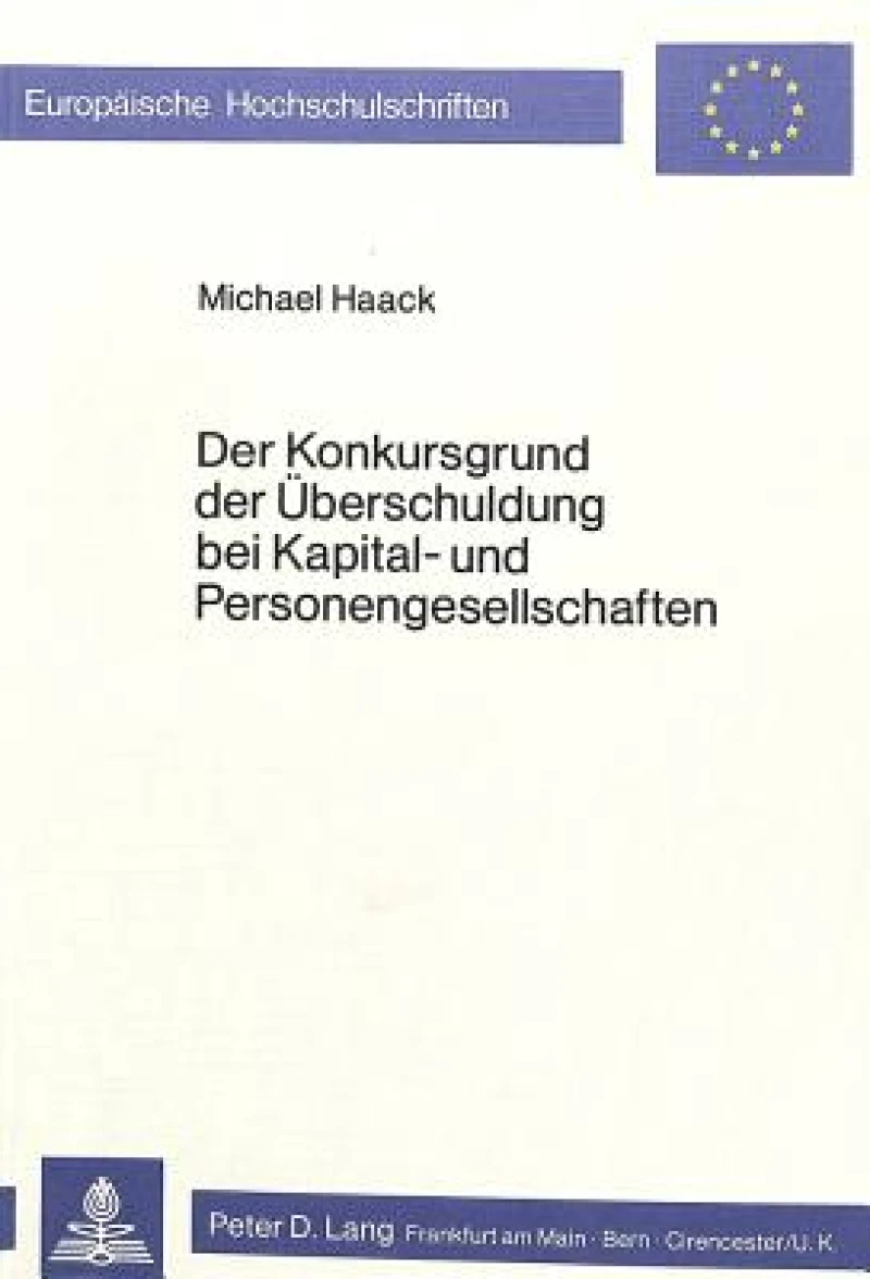 Der Konkursgrund der Ueberschuldung bei Kapital- und Personengesellschaften