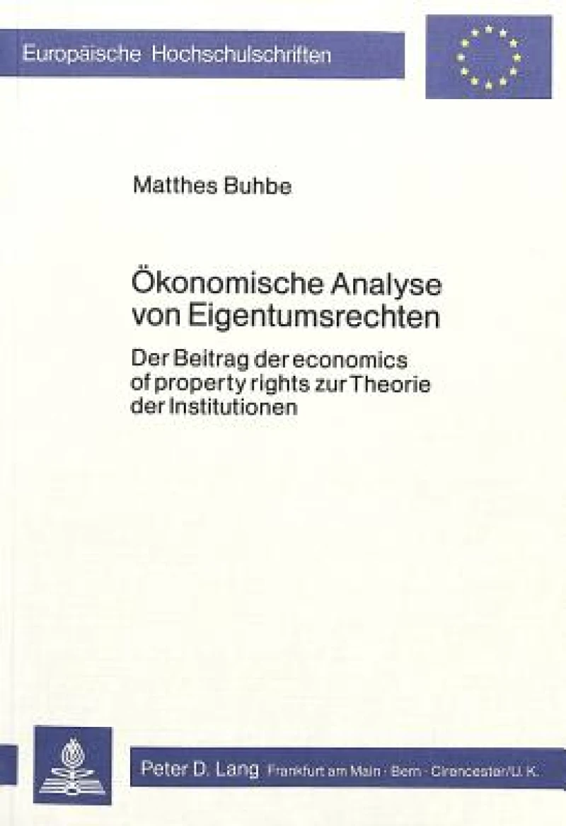 Oekonomische Analyse von Eigentumsrechten