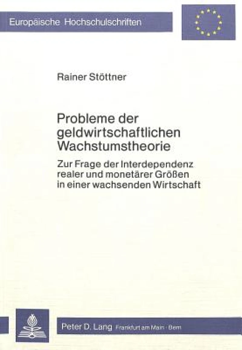 Probleme Der Geldwirtschaftlichen Wachstumstheorie