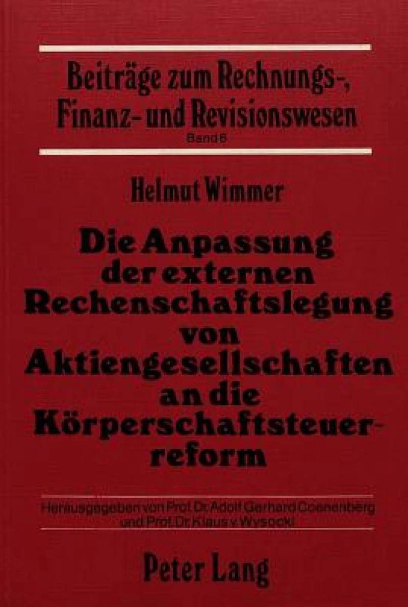 Die Anpassung der externen Rechenschaftslegung von Aktiengesellschaften an die Koerperschaftssteuerreform