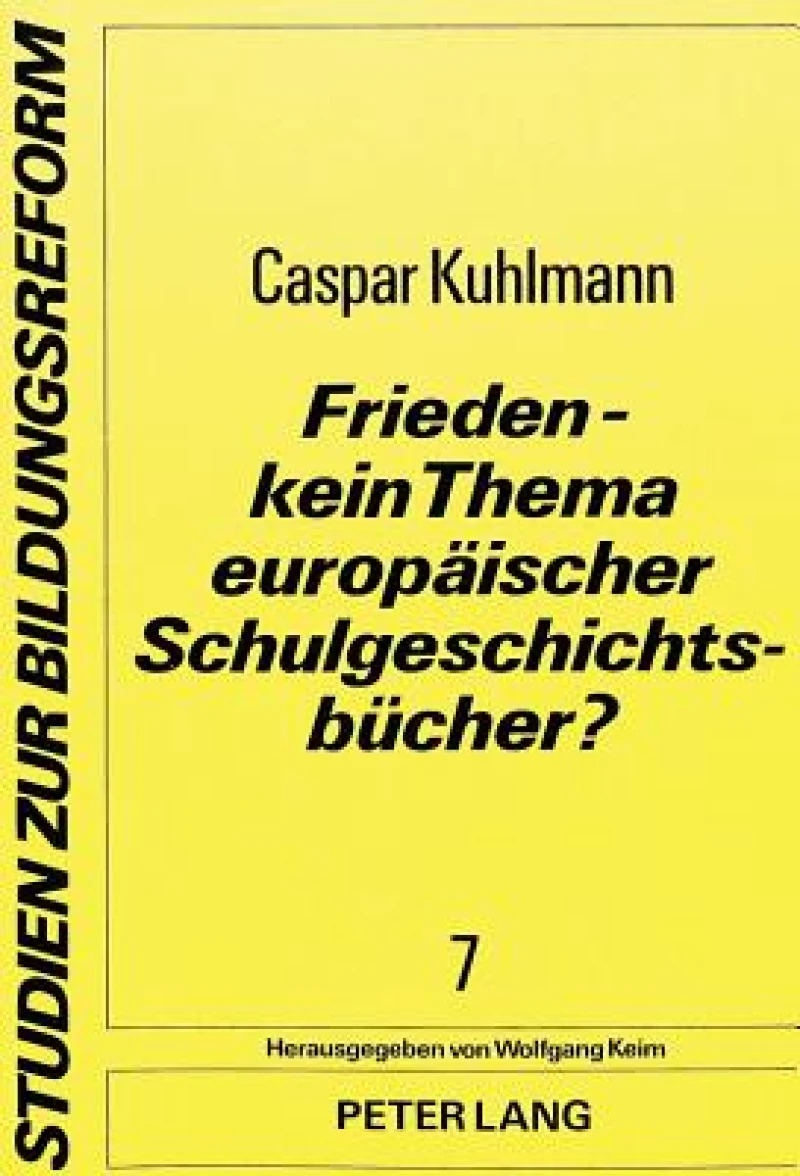 Frieden - kein Thema europaeischer Schulgeschichtsbuecher?