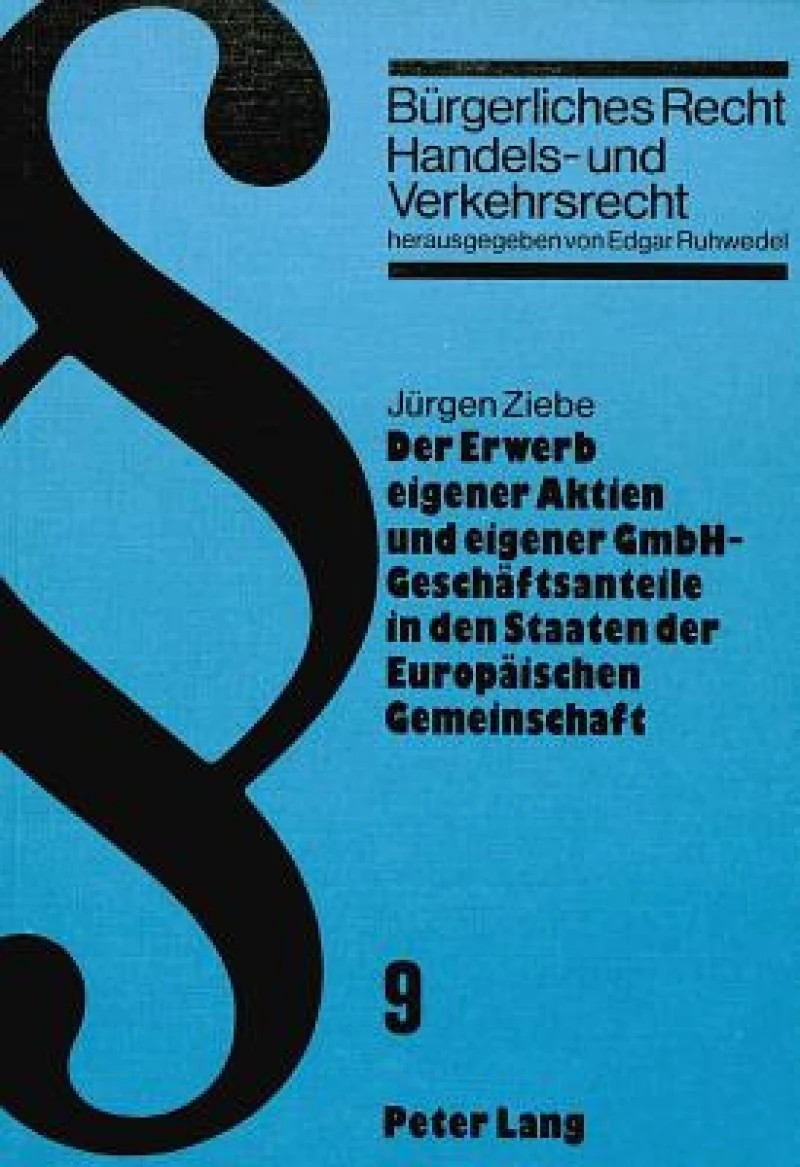 Der Erwerb eigener Aktien und eigener GmbH-Geschaeftsanteile in den Staaten der Europaeischen Gemeinschaft