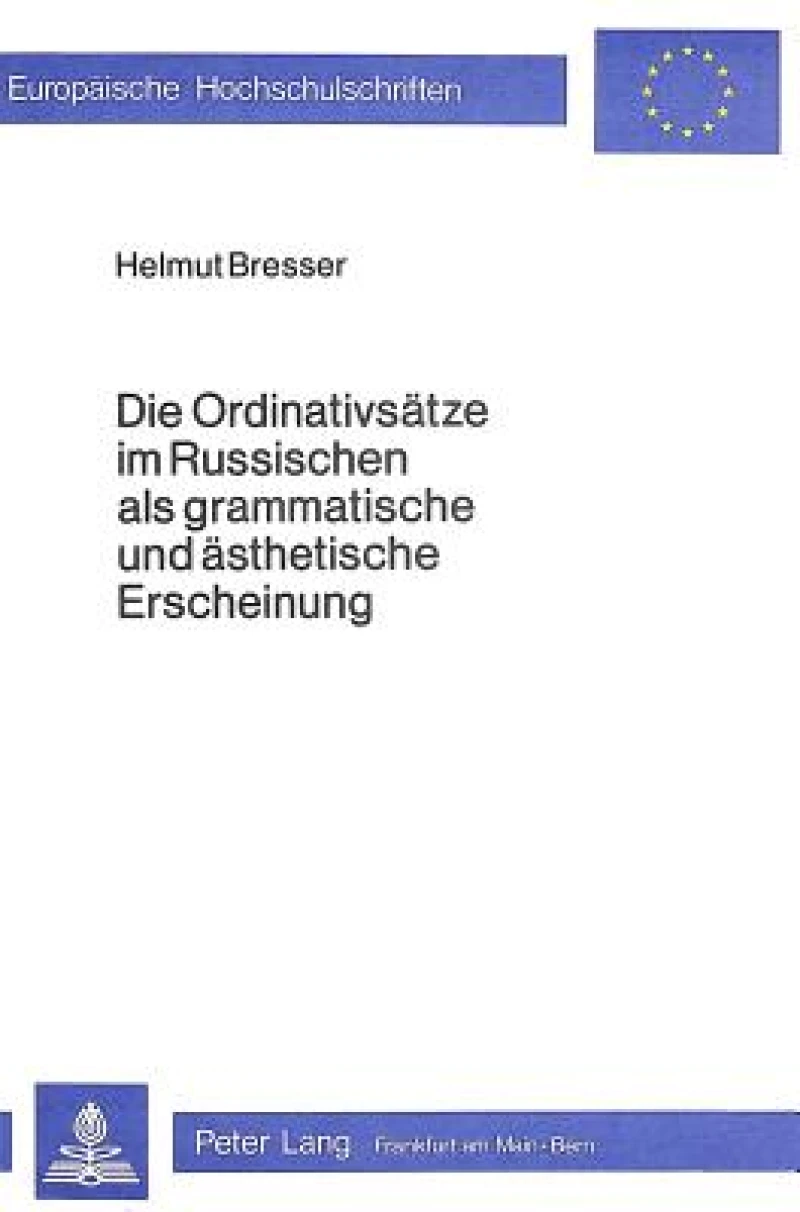 Die Ordinativsaetze im Russischen als grammatische und aesthetische Erscheinung