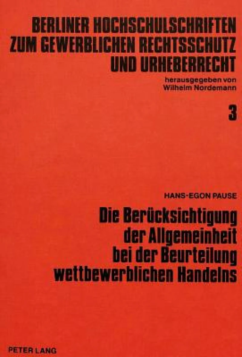Die Beruecksichtigung der Allgemeinheit bei der Beurteilung wettbewerblichen Handelns