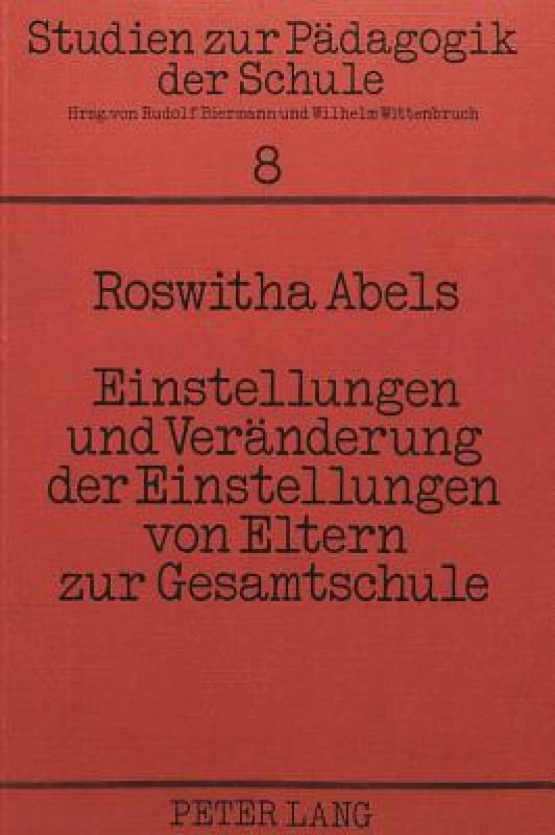 Einstellungen und Veraenderung der Einstellungen von Eltern zur Gesamtschule