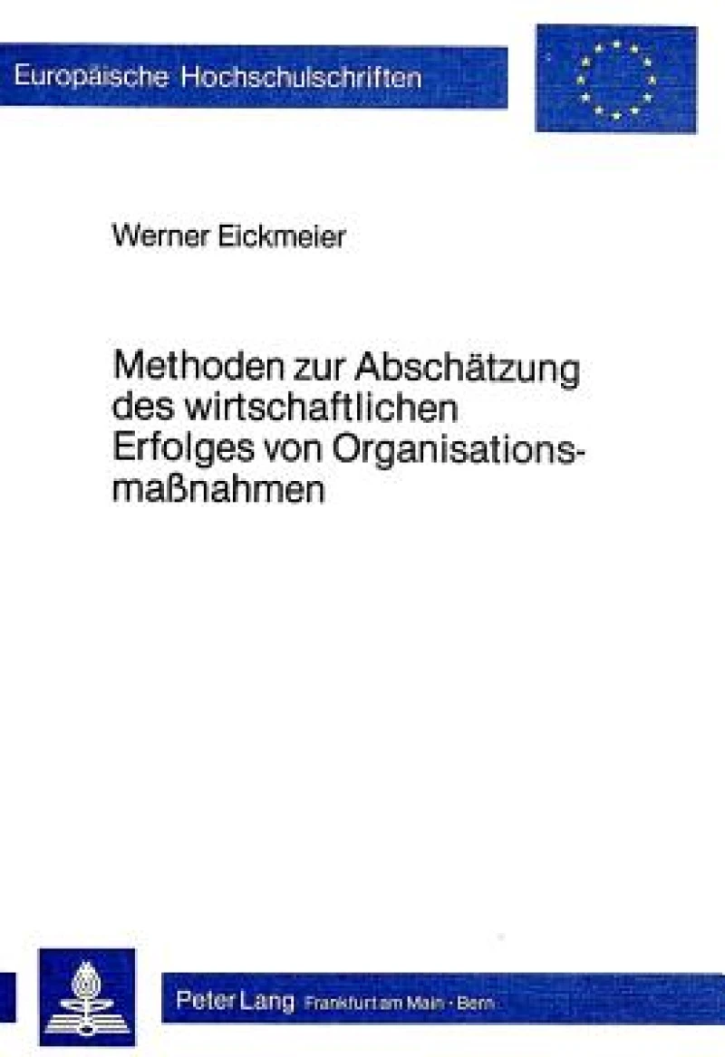 Methoden zur Abschaetzung des wirtschaftlichen Erfolges von Organisationsmassnahmen
