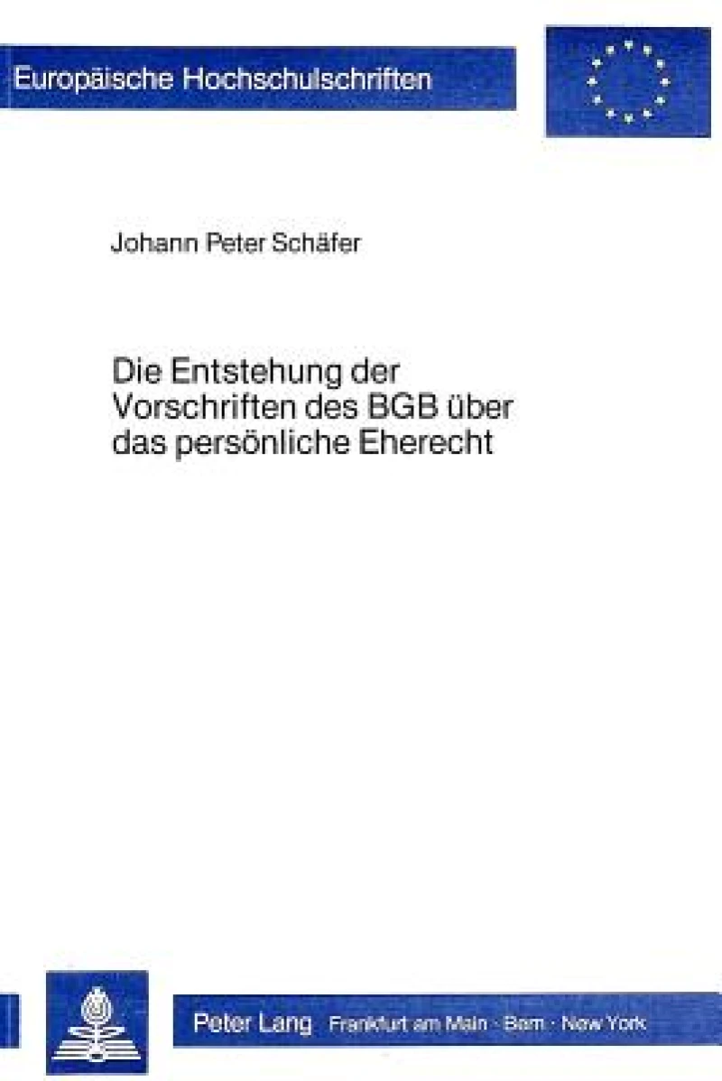 Die Entstehung der Vorschriften des BGB ueber das persoenliche Eherecht