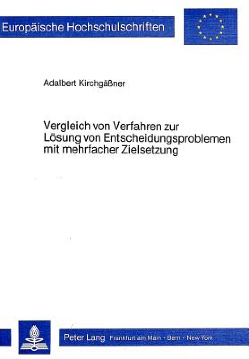 Vergleich von Verfahren zur Loesung von Entscheidungsproblemen mit mehrfacher Zielsetzung