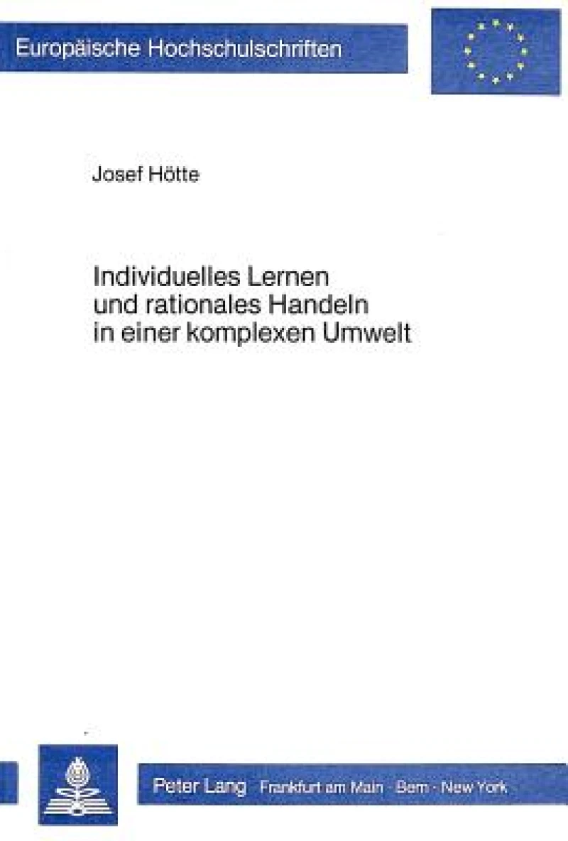 Individuelles Lernen und rationales Handeln in einer komplexen Umwelt