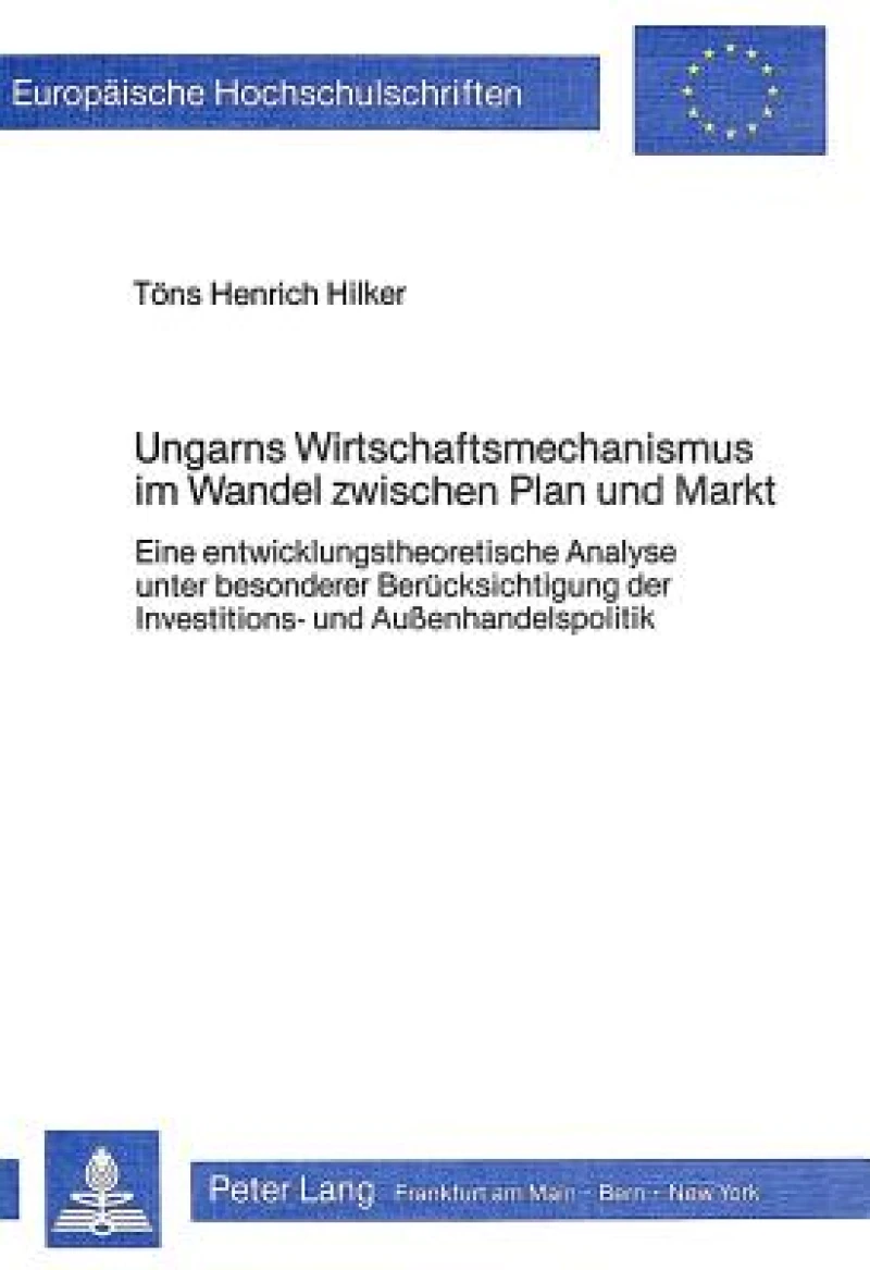Ungarns Wirtschaftsmechanismus im Wandel zwischen Plan und Markt