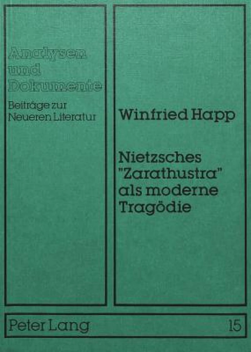 Nietzsches «Zarathustra» als moderne Tragoedie
