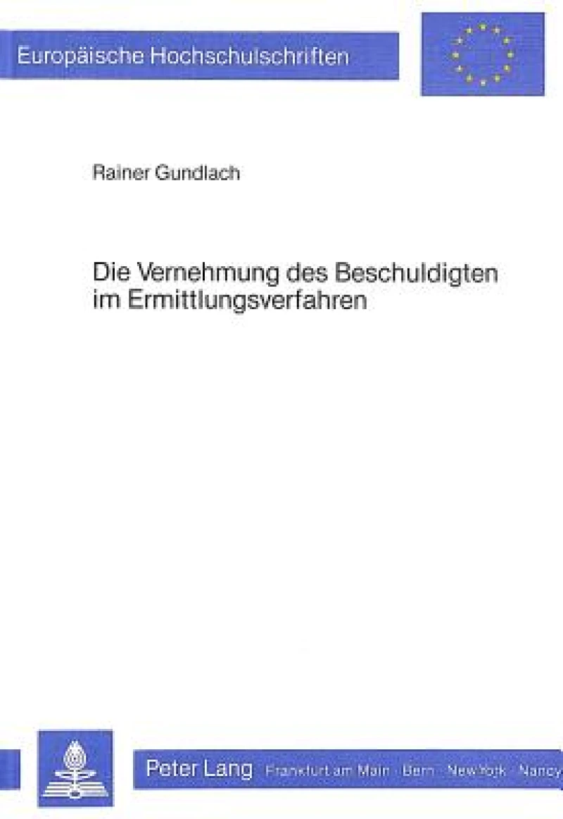 Die Vernehmung des Beschuldigten im Ermittlungsverfahren