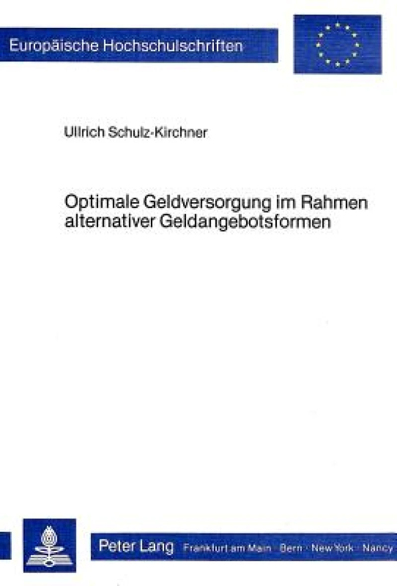 Optimale Geldversorgung im Rahmen alternativer Geldangebotsformen