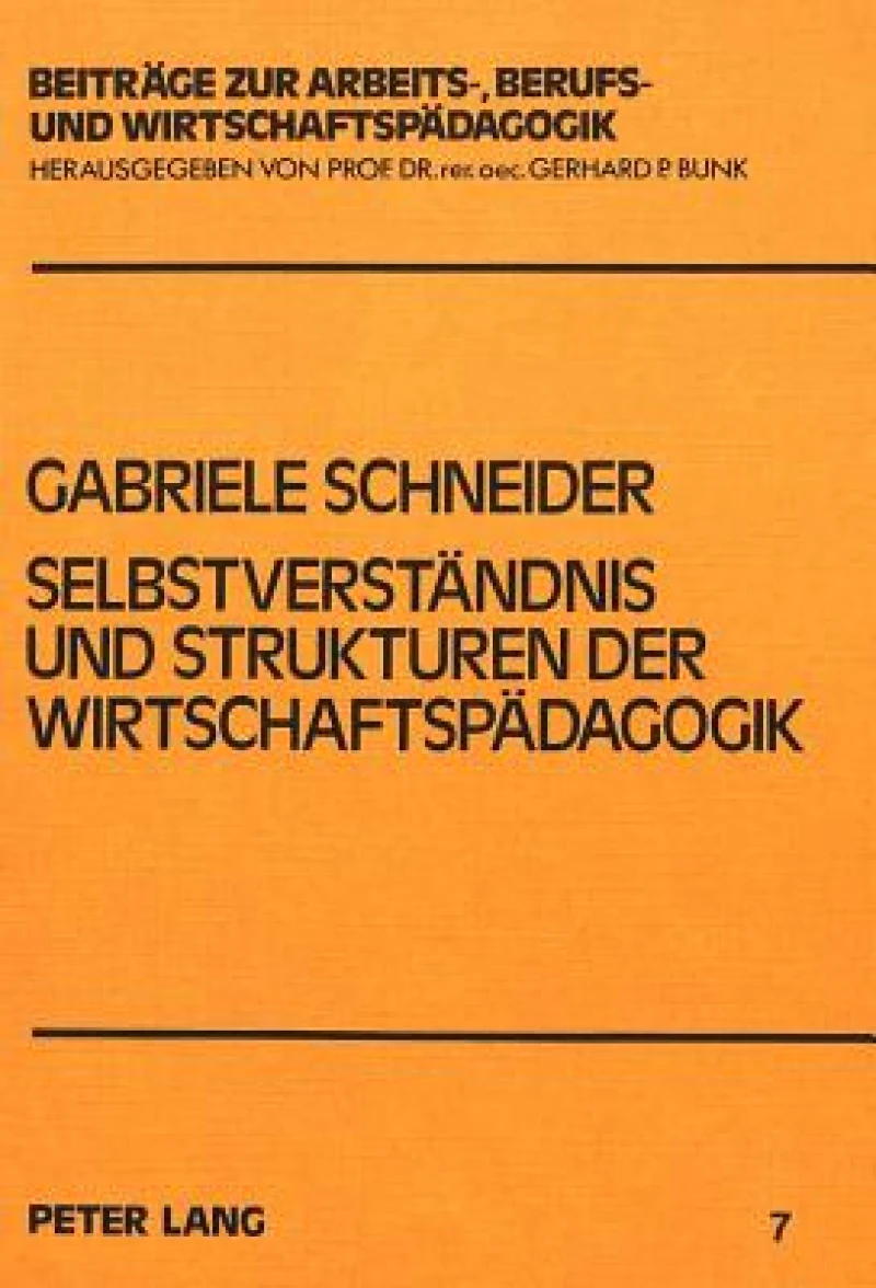 Selbstverstaendnis und Strukturen der Wirtschaftspaedagogik