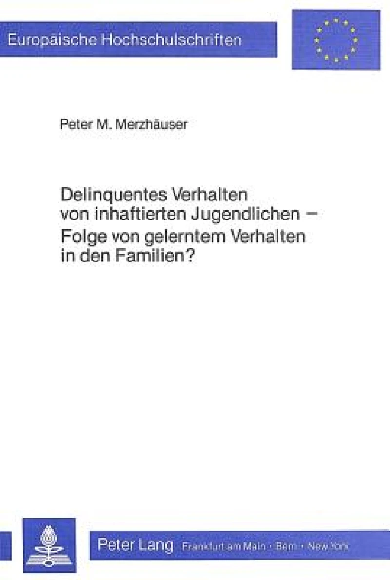 Delinquentes Verhalten von inhaftierten Jugendlichen