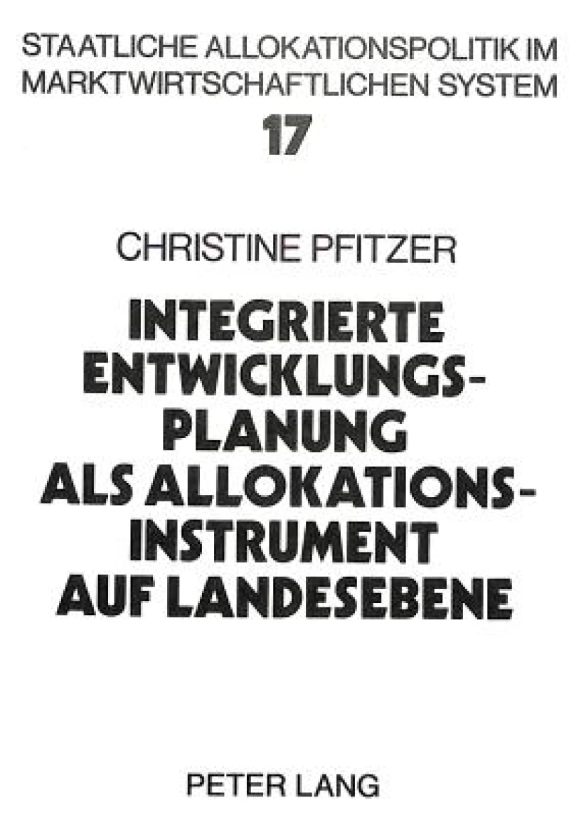 Integrierte Entwicklungsplanung als Allokationsinstrument auf Landesebene