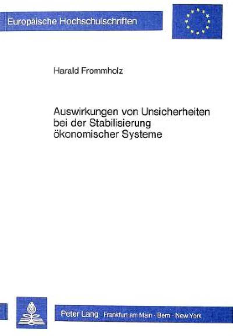 Auswirkungen von Unsicherheiten bei der Stabilisierung oekonomischer Systeme