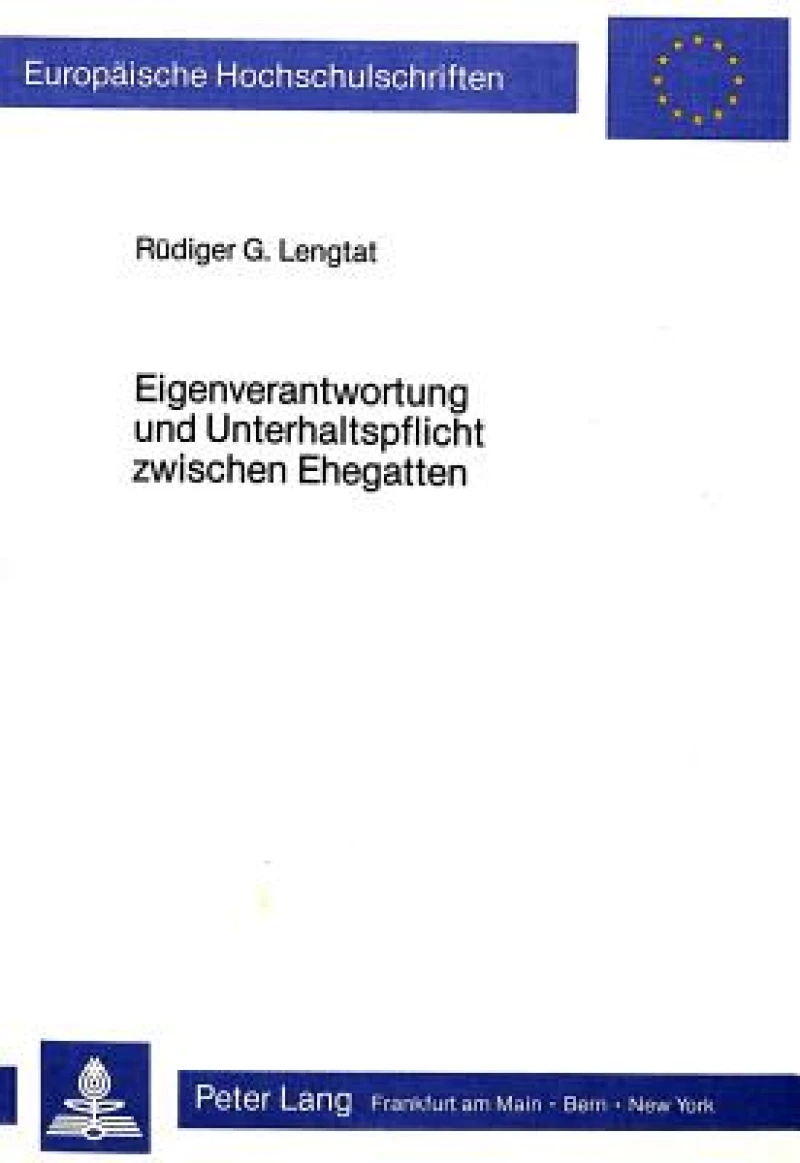 Eigenverantwortung und Unterhaltspflicht zwischen Ehegatten