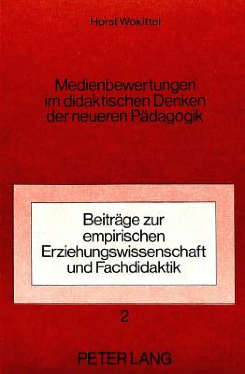 Medienbewertungen im didaktischen Denken der neueren Paedagogik