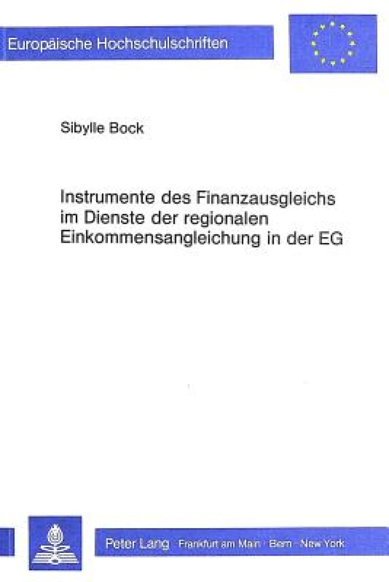 Instrumente des Finanzausgleichs im Dienste der regionalen Einkommensangleichung in der EG