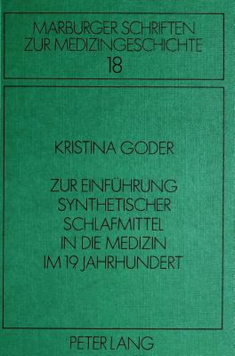 Zur Einfuehrung synthetischer Schlafmittel in die Medizin im 19. Jahrhundert