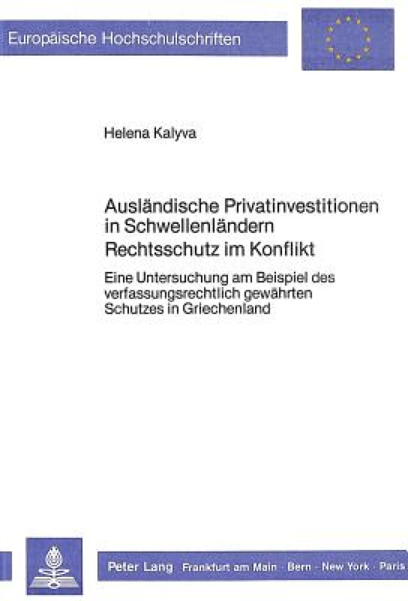 Auslaendische Privatinvestitionen in Schwellenlaendern- Rechtsschutz im Konflikt