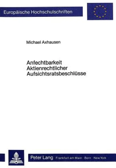 Anfechtbarkeit Aktienrechtlicher Aufsichtratsbeschluesse