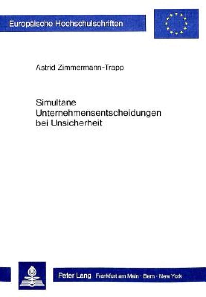 Simultane Unternehmensentscheidungen bei Unsicherheit