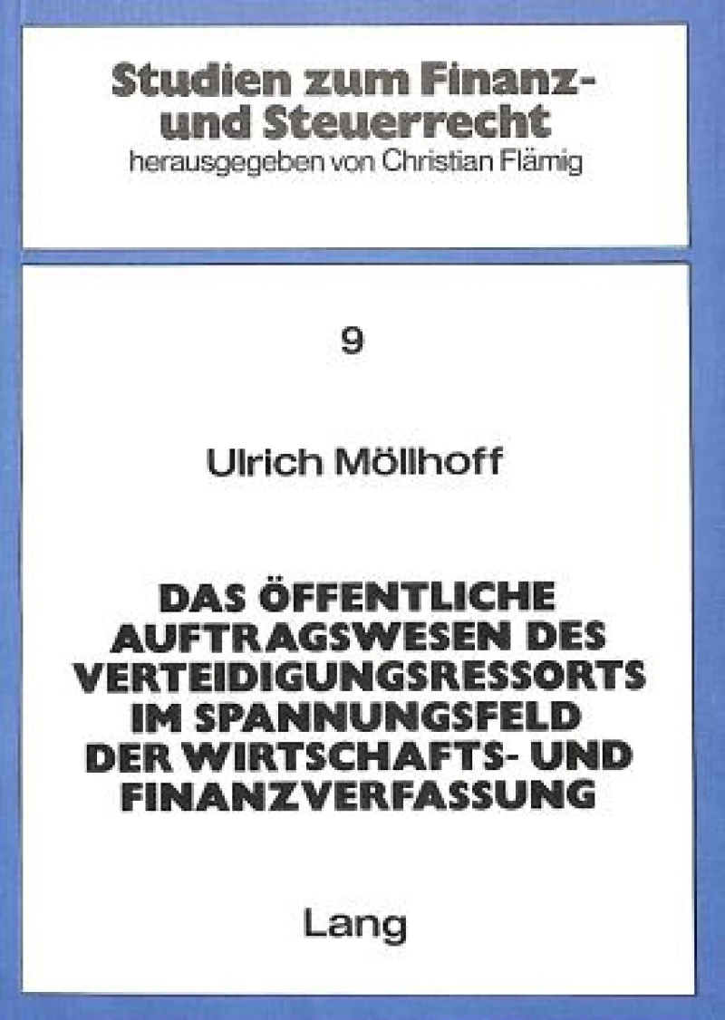 Das oeffentliche Auftragswesen des Verteidigungsressorts im Spannungsfeld der Wirtschafts- und Finanzverfassung