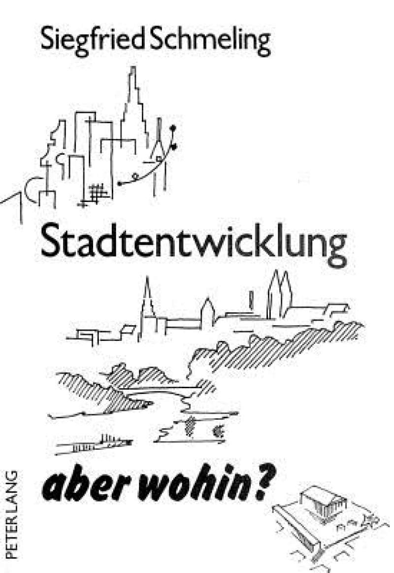 Stadtentwicklung, aber wohin?